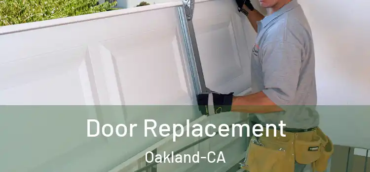  Door Replacement Oakland-CA