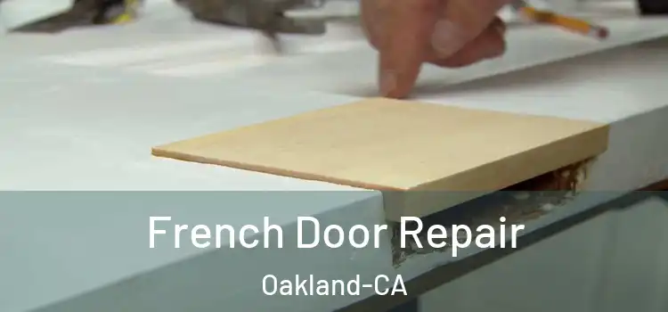  French Door Repair Oakland-CA