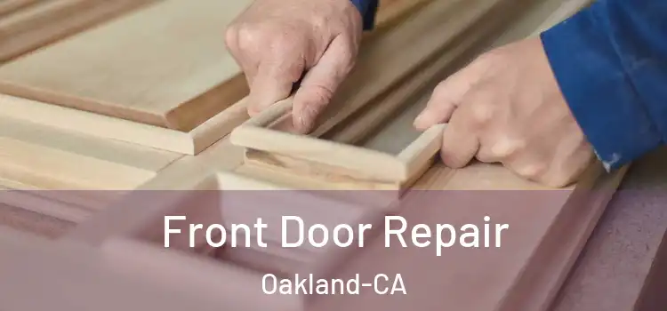  Front Door Repair Oakland-CA