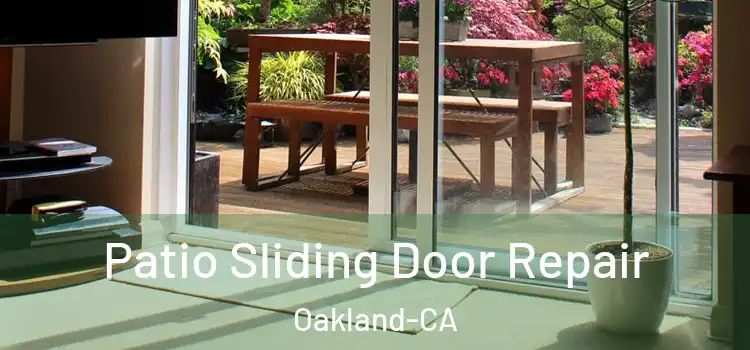 Patio Sliding Door Repair Oakland-CA