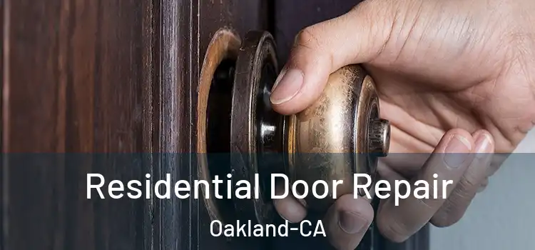  Residential Door Repair Oakland-CA